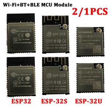 2/1 шт. Беспроводной модуль ESP32-WROOM-32 ESP32 WROOM ESP-32 Двухъядерный процессор MCU Плата WiFi-BT-BLE Модуль ESP32-WROOM-32U ESP-32S ESP32 0